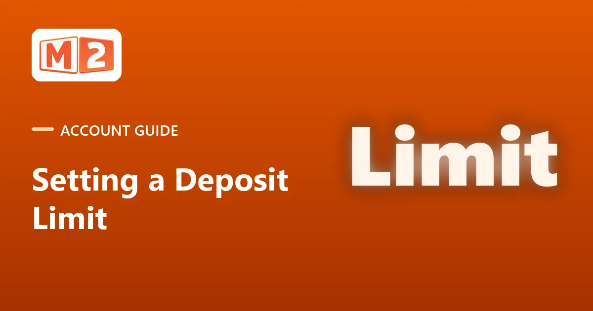 M2 account guide card: setting a deposit limit