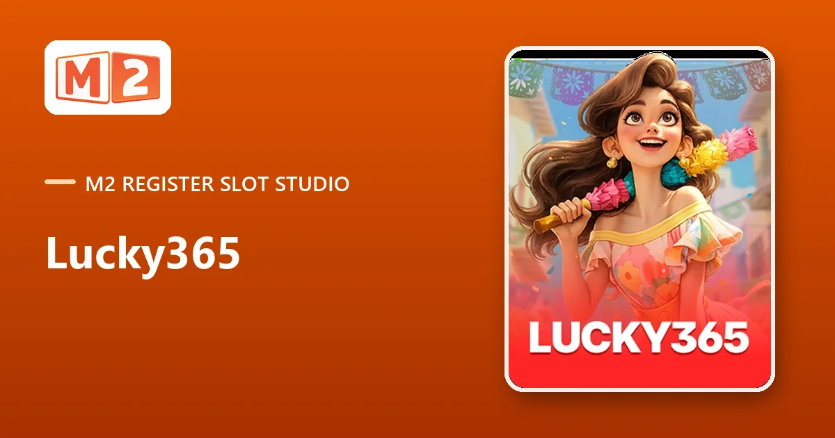 Lucky365 slots at M2, with the Lucky365 lobby tile