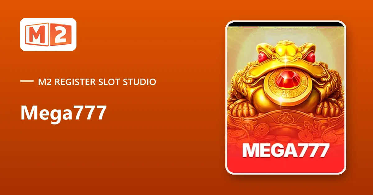 Mega777 slots at M2, golden toad tile